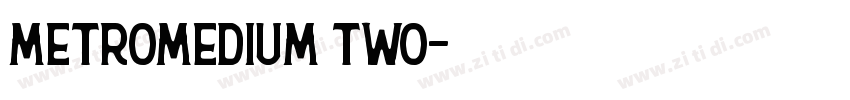 metromedium two字体转换